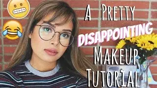 A DISAPPOINTING Makeup Tutorial | ItsMandarin