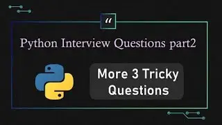 Python Interview Questions and Answers for Freshers | Python Tricky Questions