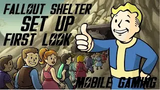 Fallout Shelter | Set Up | Mobile Gaming First Look
