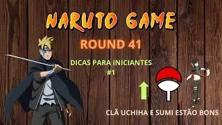 NARUTO GAME - ROUND 41 - DICAS DE COMO INICIAR O ROUND