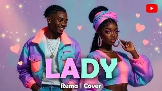 Rema - Lady (Choir Version)