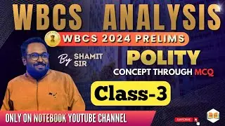 POLITY || CLASS-3 || WBCS 2024 Preliminary || Shamit Sir || Note Book