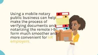 I-9 Employment Eligibility Verification & How a Mobile Notary Public Can Help Your Business!