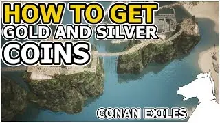 How to get Gold and Silver Coins | CONAN EXILES