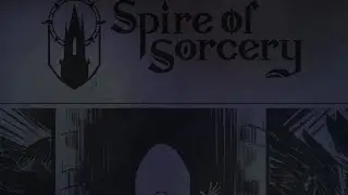 Spire of Sorcery. Первая проба.