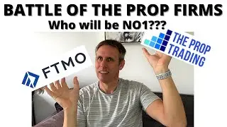 FTMO vs THE PROP TRADING - Battle of the Prop Firms