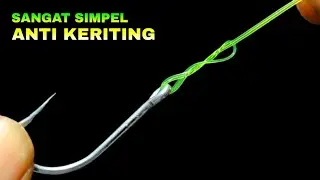 Cara mengikat mata kail pancing anti keriting | sangat mudah tapi kuat