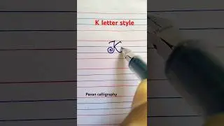 K letter signature style #shorts #letter #letterwriting #calligraphy