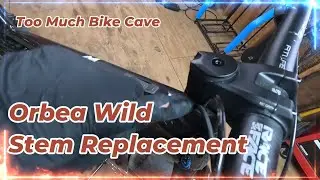 Orbea Wild Stem Replacement | Bike Cave Ep 3