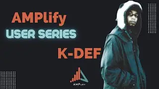 AMPlify's user series - K-DEF