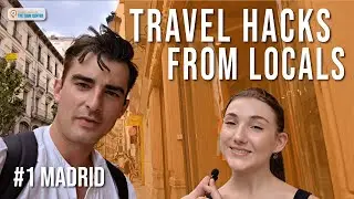 What Do Locals Like & Dislike About Madrid, Spain? | TRAVEL HACKS FROM LOCALS Ep. #1 Madrile&ntilde;os