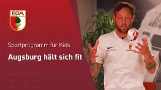 Augsburg h&auml;lt sich fit // Sportprogramm f&uuml;r Kids - Workout 4 mit Julian Schieber
