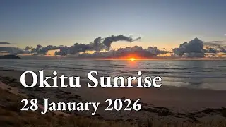 World's first sunrise, daily. Relax and watch the day dawn: 28 January, 2026