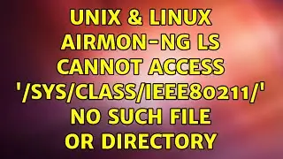 Unix & Linux: airmon-ng: ls: cannot access '/sys/class/ieee80211/': No such file or directory