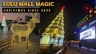 Lulu Mall Christmas Decorations 2025 🎄✨ | Best Place for Christmas & New Year Shopping
