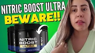 DOES NITRIC BOOST ULTRA - ((⛔🔴BEWARE!🔴⛔)) - NITRIC BOOST ULTRA REVIEW - NITRIC BOOST ULTRA REVIEWS