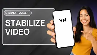 HOW TO STABILIZE VIDEO IN VN VIDEO EDITOR