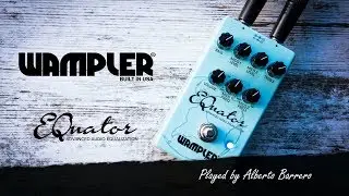 Wampler Pedals EQUATOR - Demo by Alberto Barrero