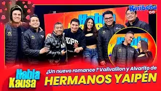 😏 ¿Un nuevo romance? ¿Valivalilon y Alvarito? | #HablaKausa 🤙😈