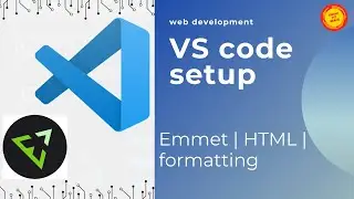 Visual studio code- Complete setup guide| Emmet code extension| Formatting in VS code| Knowmybeans