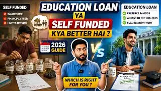 Education Loan 2025 vs Self-Funding &ndash; Which One&rsquo;s Smarter?