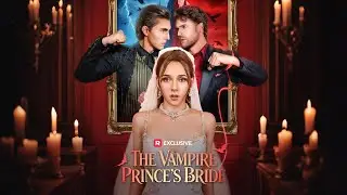 Drained by His New Lover&hellip; How Far Will She Run?｜The Vampire Prince's Bride