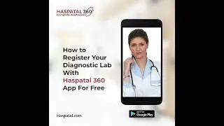 Register your Diagnostic Lab with Haspatal 360 App Download Now !