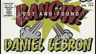 Daniel Lebron - Bangin!