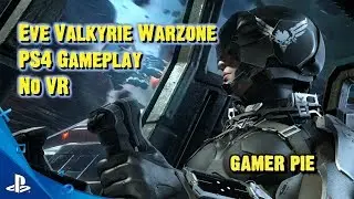 Eve Valkyrie Warzone Multiplayer PS4 Gameplay ( No VR )