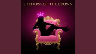 Crown In Shadows