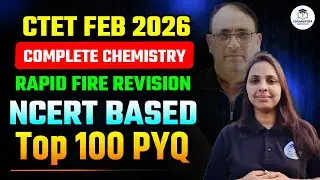 CTET FEB 2026 | Complete Chemistry Revision | Rapid Fire 100 MCQs  | PRACHI MA'AM