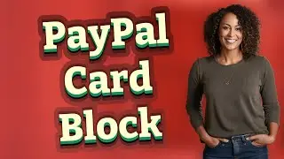 Why Does PayPal Disable Linked Cards After Account Suspension?
