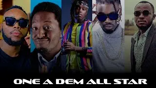ONE A DEM All Star - Nduati, Bosco Baya, I Cruzz, Sanka Music & Silvah Mistarish