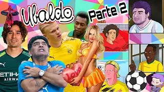 Los Personajes del Ubiverso EN LA VIDA REAL! (Segunda Parte) ⚽