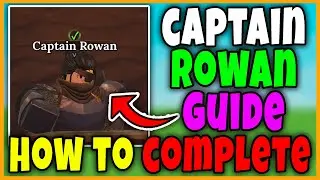 How to COMPLETE CAPTAIN ROWAN QUESTS in THE FORGE - how to FIND CAPTAIN ROWAN Roblox