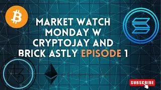 Обзор рынка в понедельник с участием CryptoJay и Brick Astly, эпизод 1.