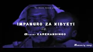 IMPANURO ZA KIBYEYI By Olivier KAREMANGINGO