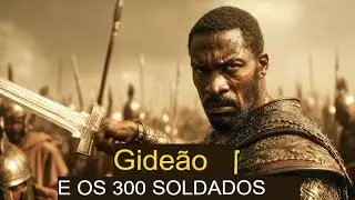 A VERDADE CHOCANTE GIDEÃO DERROTOU UM EXÉRCITO PODEROSO COM APENAS 300 SOLDADOS