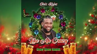 2025 Soca Parang Like Ah Crazy By Chris Rojas