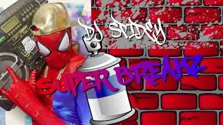 DJ Spidey Super Breakz Bboy Bgirl Music Mix