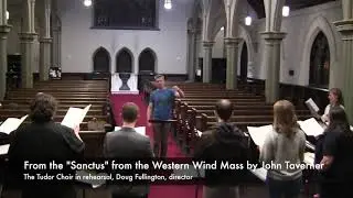 The Tudor Choir Rehearsing John Taverner and Nico Muhly