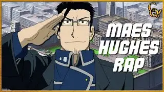 MAES HUGHES RAP! ft. Shwabadi (Full Metal Alchemist: Brotherhood) - Connor Quest!