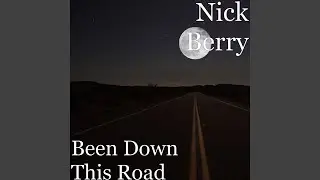 Been Down This Road
