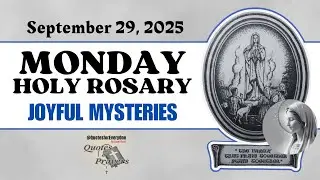 MONDAY HOLY ROSARY |SEPTEMBER 29, (OCTOBER) 2025| JOYFUL MYSTERIES #quotesforeveryone #rosarymonday