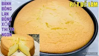 BÁNH BÔNG LAN bông xốp ở to, Cách Làm cực kỳ đơn giản, làm ngay lần đầu sẻ thành công