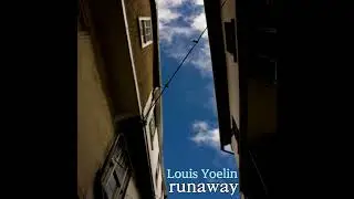 runaway - Louis Yoelin