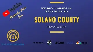 We Buy Houses In Vacaville California [Real Estate Investor Property Walk Through]