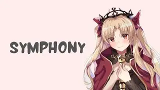 Nightcore - Symphony - (Lyrics)
