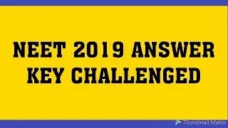 Challenge of Answer Key NEET 2019