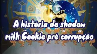 || A história de Shadow milk cookie pré corrupção em português ||